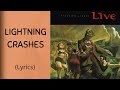 LIGHTNING CRASHES - Live (Lyrics)