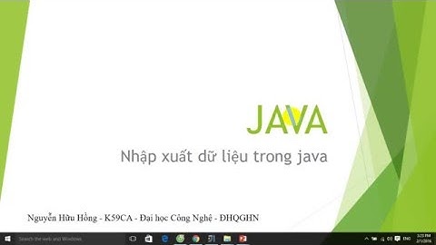 Nhập xuất dữ liệu trong Java từ bàn phím từ file ra màn hình ra file