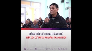 Tổ đại biểu số 6 HĐND thành phố tiếp xúc cử tri tại phường Thanh Thủy