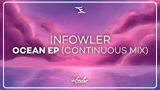 Infowler - Ocean EP (Continuous Mix)