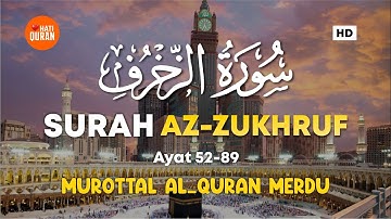 Bacaan Alquran Pengantar Tidur Surat Az Zukhruf سورة الزخرف Ayat 52-89