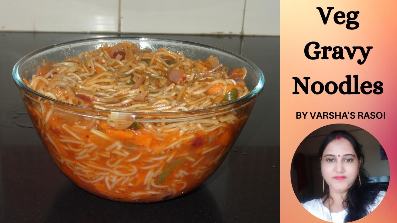 Veg Gravy Noodles || Veg Gravy Chowmein || Veg Gravy Noodles Recipe || By Varsha