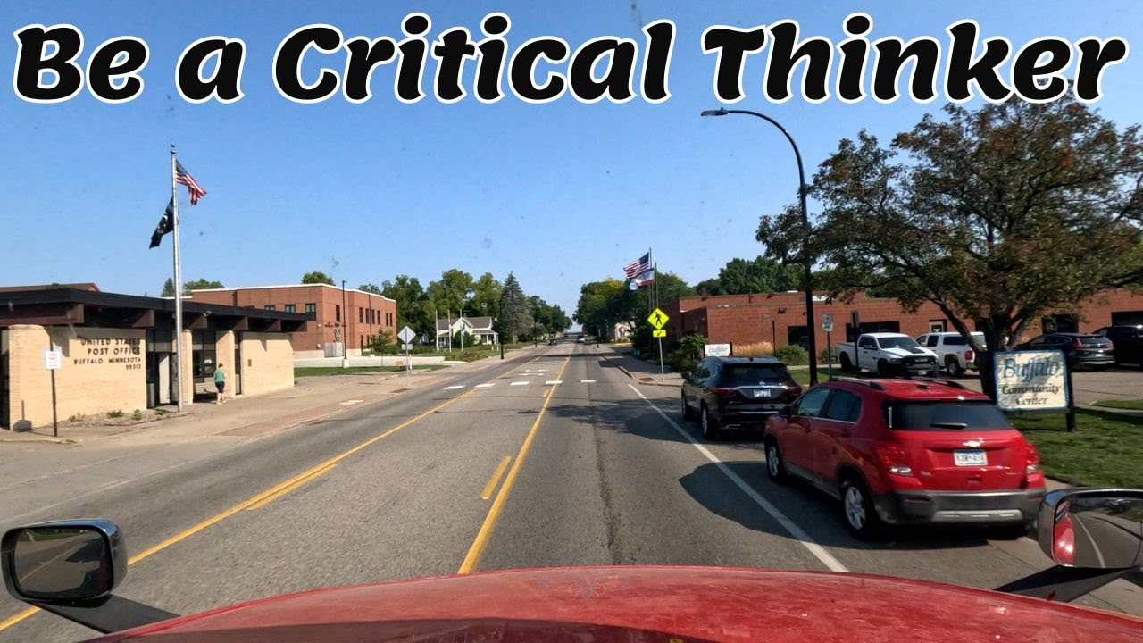 Driving Thru' Buffalo MN | Being a critical thinker