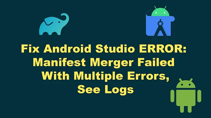 Fix ERROR: Manifest merger failed with multiple errors| Android Studio