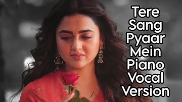 Naagin 6 Tere Sang Pyaar Mein Piano + Vocal Music | Tejasswi Prakash | Simba Nagpal