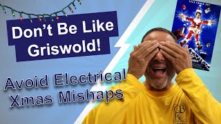Don’t Go Full Griswold: Christmas Light Safety Tips
