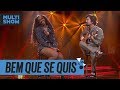 Bem Que Se Quis | IZA + Saulo Fernandes | Música Boa Ao Vivo | Música Multishow