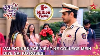 Ghum Hai Kisikey Pyaar Meiin | Valentines par Virat ne college mein diye Sai ko roses!