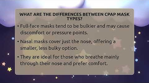 What Are The Differences Between CPAP Mask Types? - Sleep Apnea Support Network