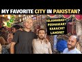 MY FAVORITE CITY IN PAKISTAN?! 🇵🇰