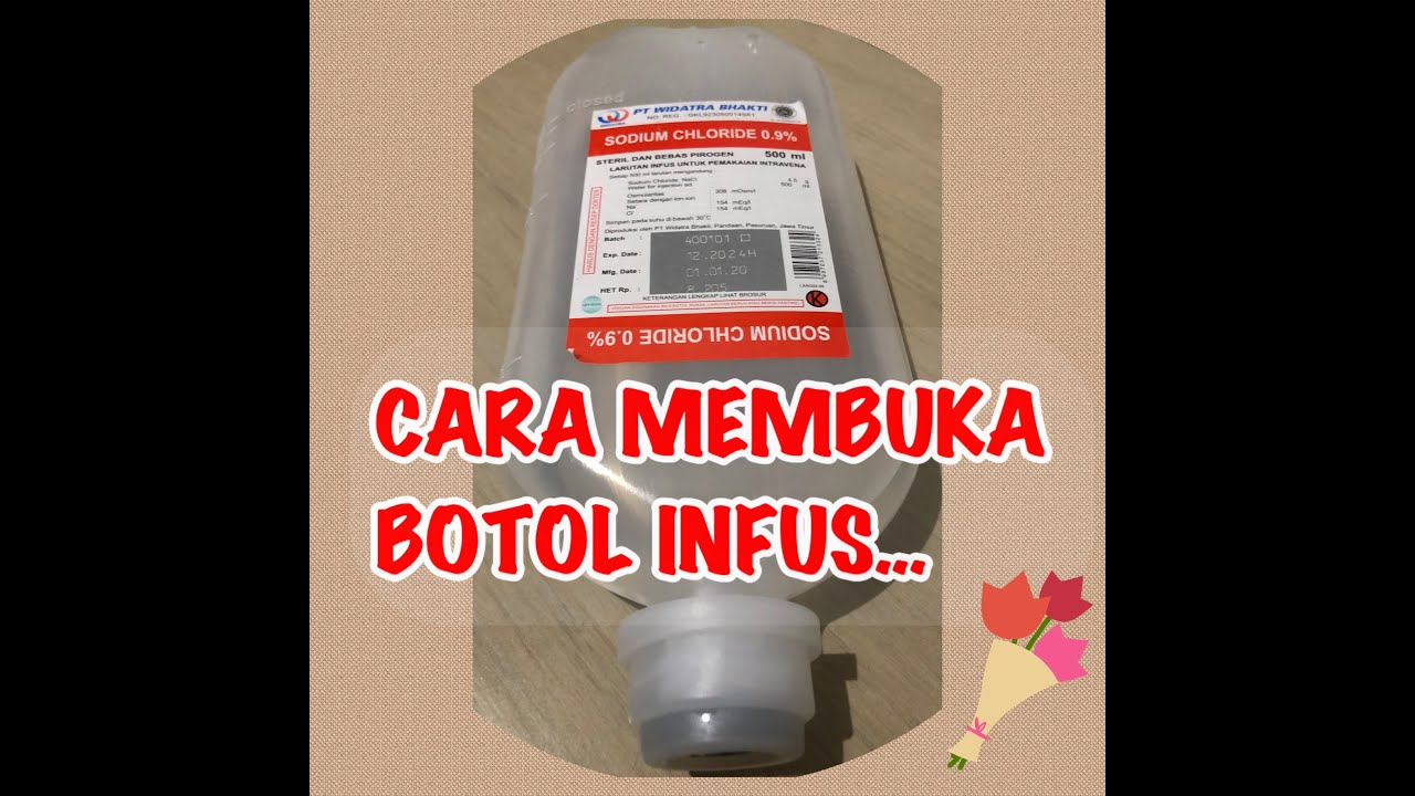 CARA MEMBUKA BOTOL INFUS DENGAN MUDAH...???