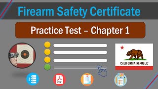 Chapter 1: FSC Practice Test (California Firearm Safety Certificate)