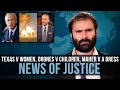 Texas V Women, Drones V Children, Maher V a Dress: News of Justice - SOME MORE NEWS