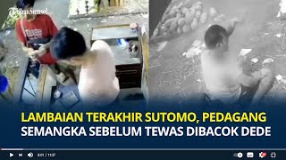 Lambaian Tangan Terakhir Sutomo Pedagang Semangka sebelum Tewas Dibacok Dede: Tolong