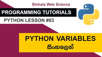 Programming Tutorials - Python Lesson 03 | Python Variables සිංහලෙන්
