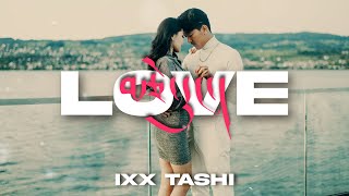 TSEYDHUNG - IXX TASHI |  MUSIC VIDEO