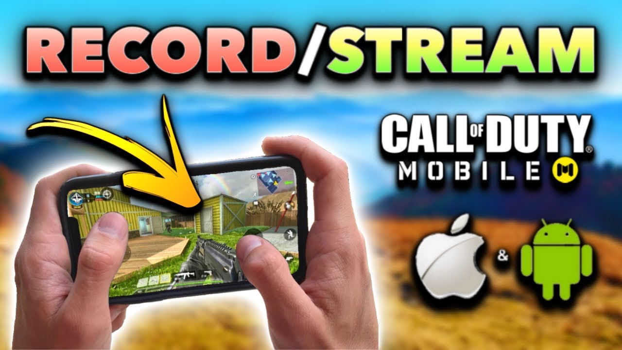 How to RECORD & STREAM Call of Duty Mobile on iOS/Android! (FREE, No  Computer) - 