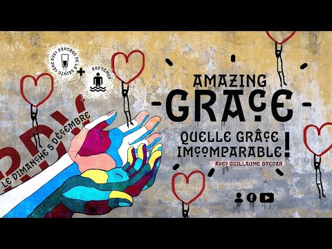 Amazing Grâce !