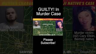 "Guilty" In Murder Of Bemidji Native