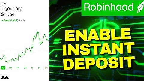 How to Enable Instant Deposit on Robinhood 2025?