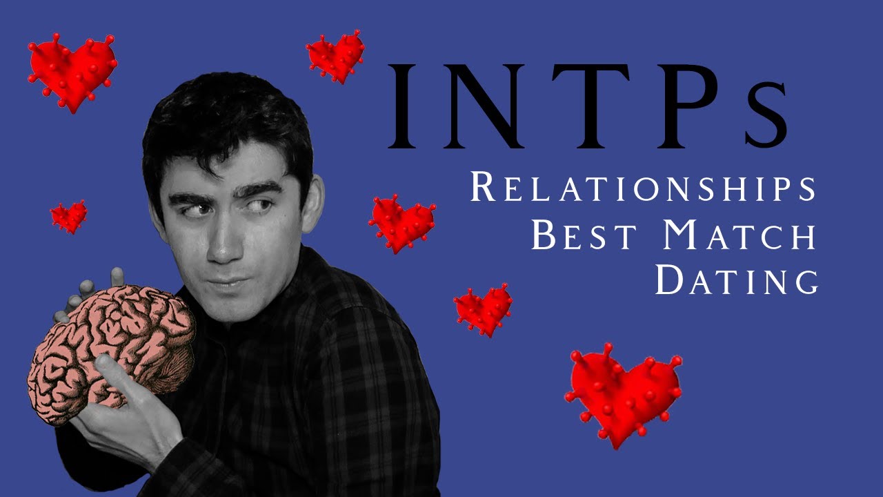 INTPs – Dating, Relationships and Best Match?