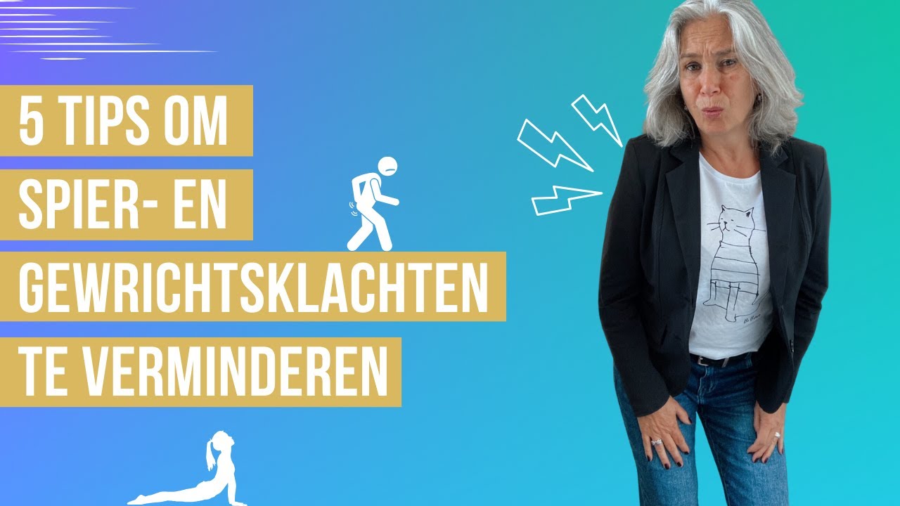Ontdek 5 waardevolle tips waarmee je je spier- en gewrichtsklachten kunt verminderen.
