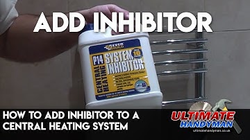 How to add inhibitor to a central heating system