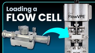 How to Load a Flow Cell for the CTech FlowVPE System