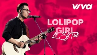 Video voorbeeld van "Lollipop Girl - Lê Sỹ Tuệ | Audio Official | Sing My Song 2016"