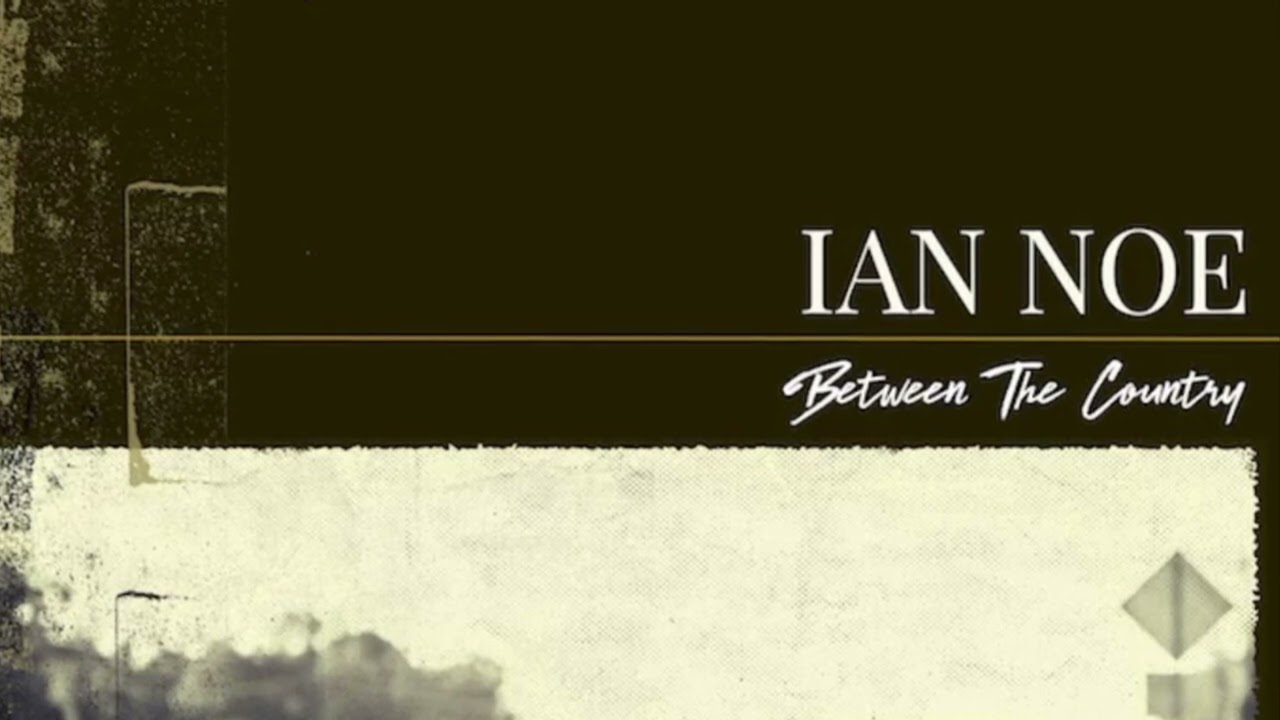Between The Country Screwed - Ian Noe