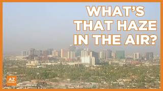 Where is the haze in Phoenix coming from?