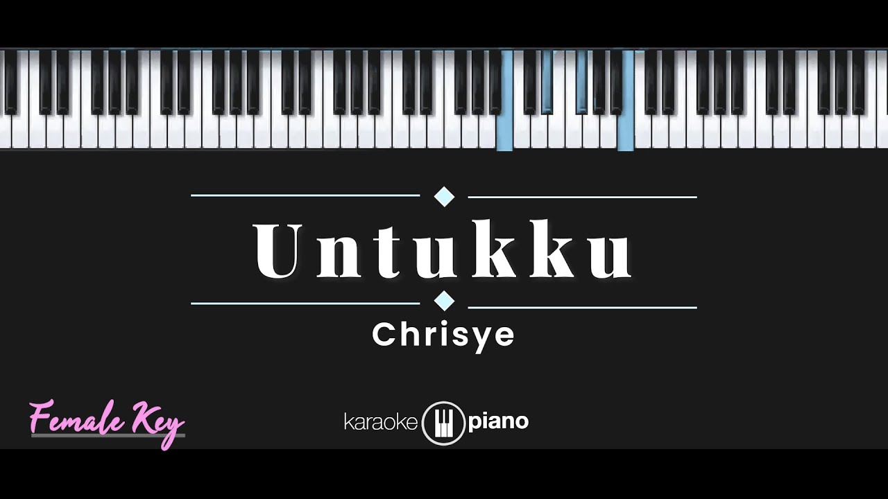 Untukku - Chrisye (KARAOKE PIANO - FEMALE KEY)