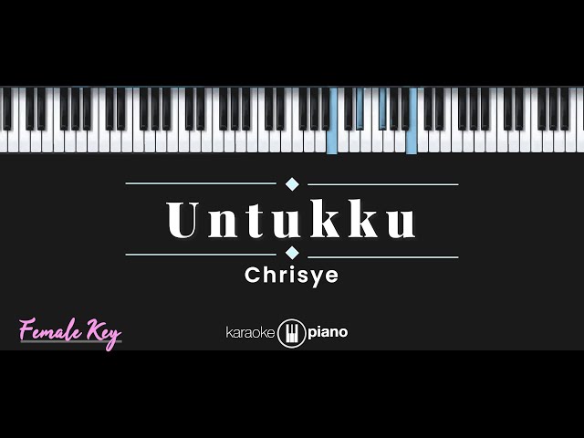 Untukku - Chrisye (KARAOKE PIANO - FEMALE KEY) class=