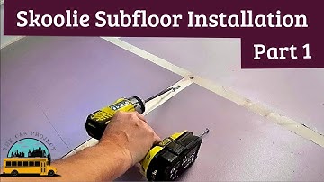 Best Tips For SKOOLIE SUBFLOOR INSTALL | PART 1 | SKOOLIE BUILD