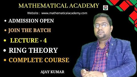Ideal || Maximal Ideal  || Ring Theory  || LECTURE - 4 || Mathematical Academy