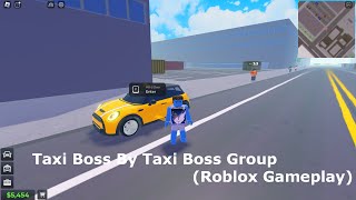 Taxi Boss By Taxi Boss Group (Roblox Gameplay)