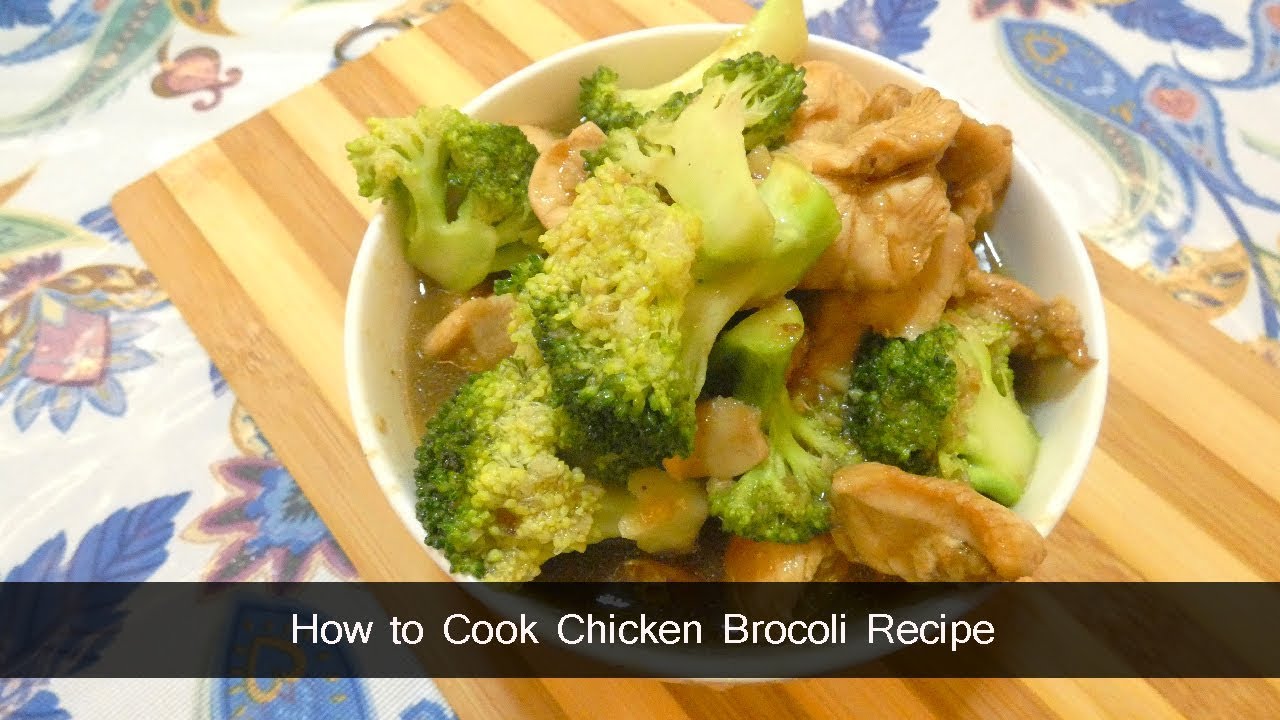 How to Cook Chicken Broccoli Recipe YouTube