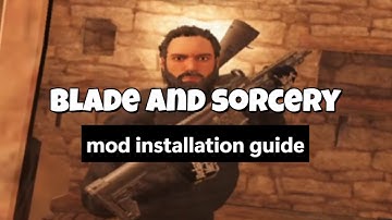 How To Install Mods For Blade And Sorcery