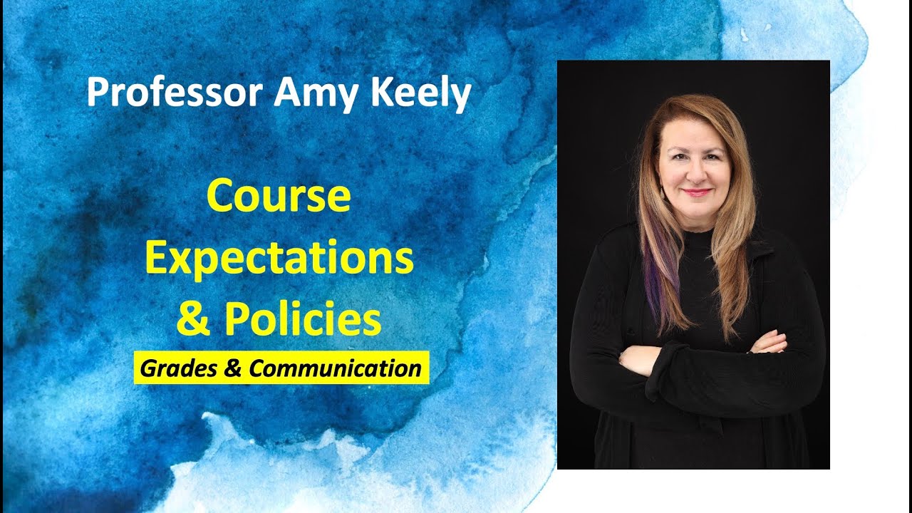 Professor Keely discusses her Grading Policies and Communication requirements