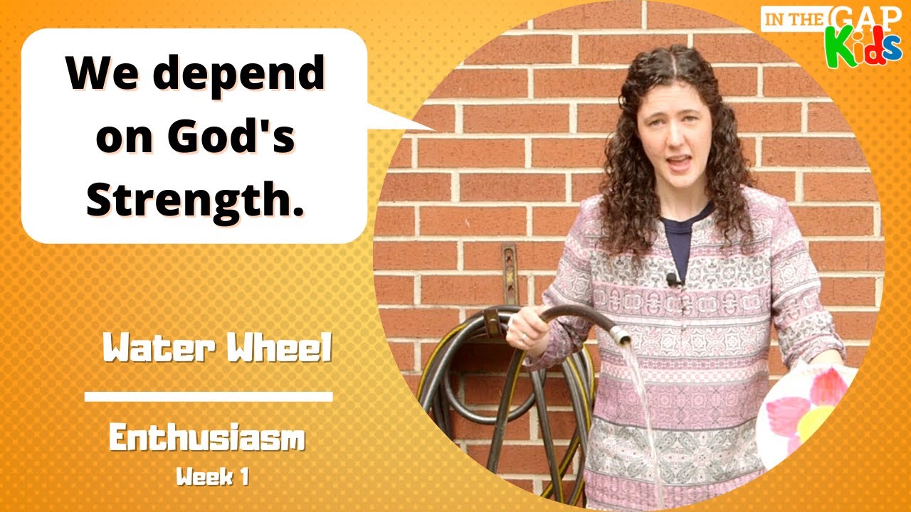 Water Wheel | Bible Object Lessons for Kids | Enthusiasm for Kids (Week ...
