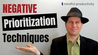 how to prioritize tasks using negative prioritization