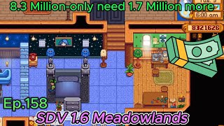 Stardew Valley Meadowlands Farm Ep158- 8.3 Million-only need 1.7 Million more!