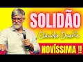 💥 Pastor Cláudio Duarte, SOLIDÃO, claudio duarte 2022, PR CLÁUDIO DUARTE, NoAlvo