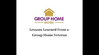 Lessons Learned From a Group Home Veteran