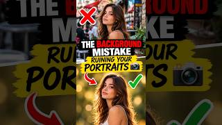 The Background Mistake Ruining Your Portraits 📸 #shorts #portraitphotography