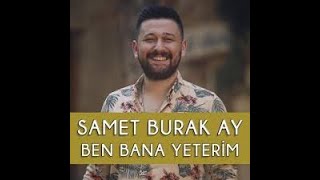 Samet Burak Ay / Ben Bana Yeterim Resimi