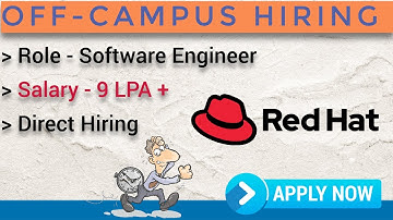 Red Hat Off-Campus Hiring | Salary - 9 LPA | Direct Hiring On Portal