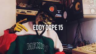 Eddy Mugre // Eddy Dope 15