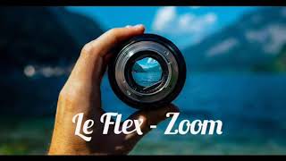 Le Flex - Zoom 😍💖