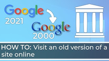 How to visit an Old Version of a Site Online